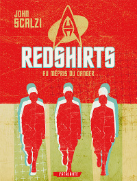 Redshirts – Au mépris du danger